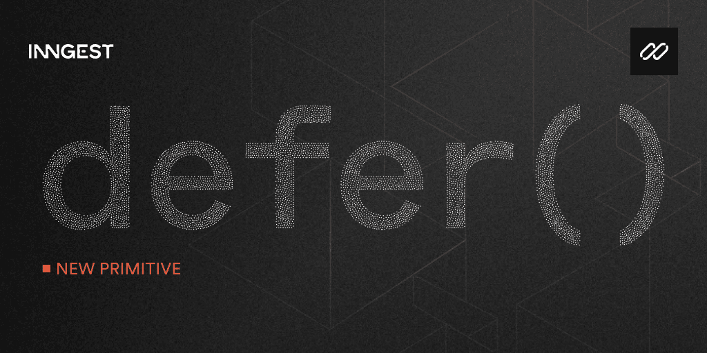 Featured image for Introducing defer(): Giving Follow-Up Work the Context it Never Had blog post