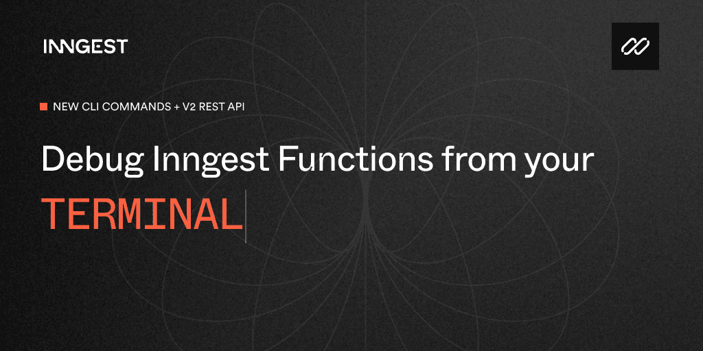 Featured image for Debug functions from the terminal with new CLI commands and v2 REST API blog post