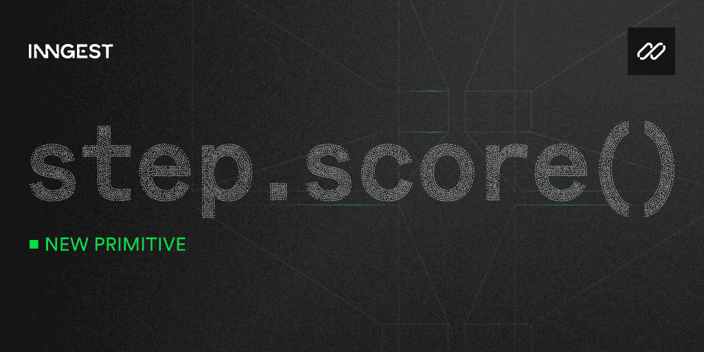 Featured image for Introducing Scoring: Attach a verdict to any run blog post