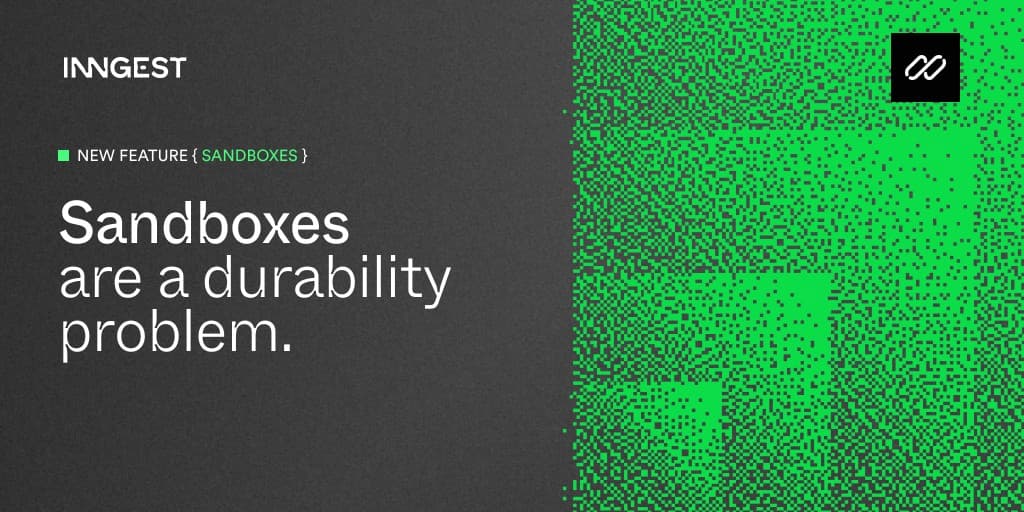 Featured image for Sandboxes are a durability problem blog post