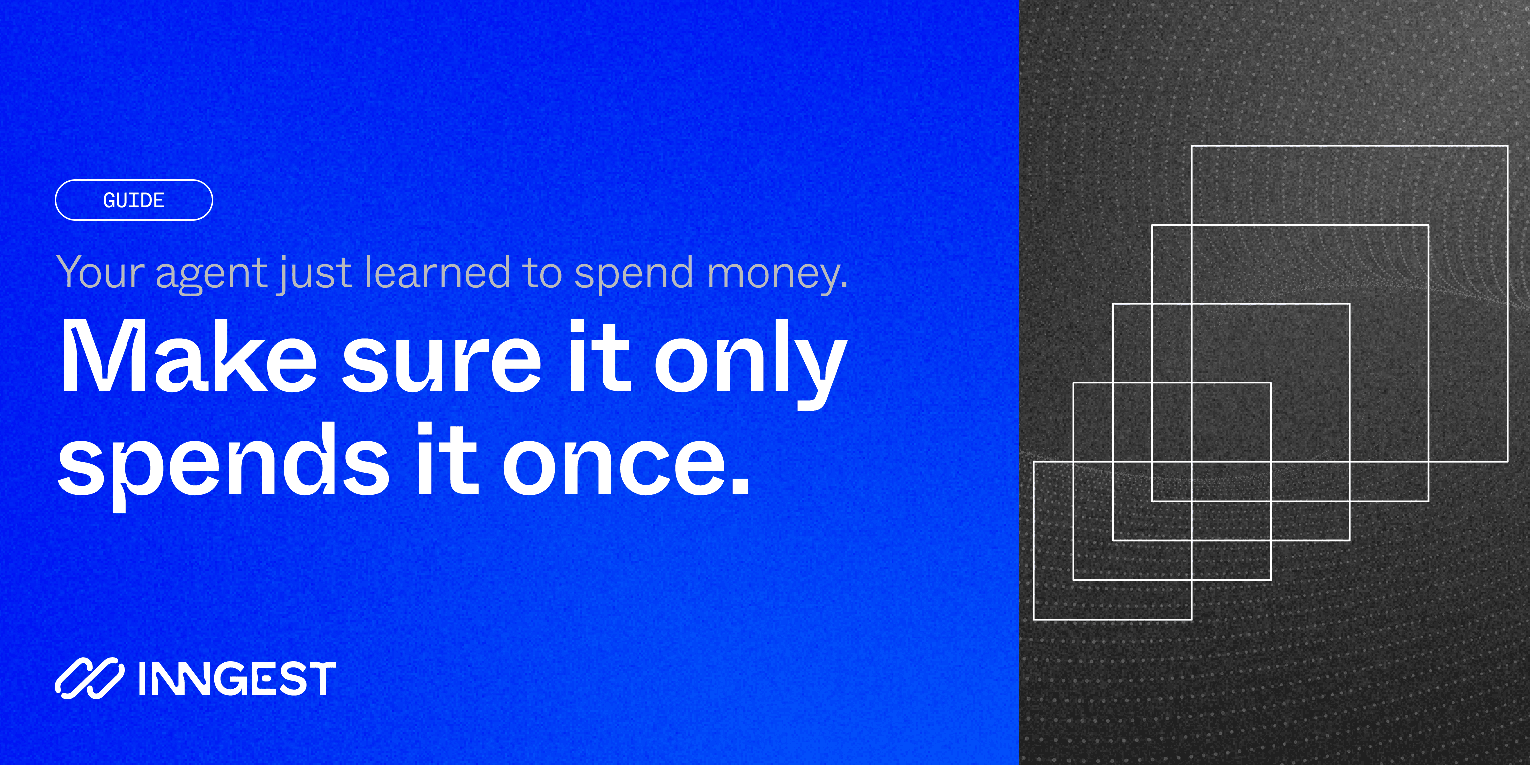Your agent just learned to spend money. Now make sure it only spends it once.