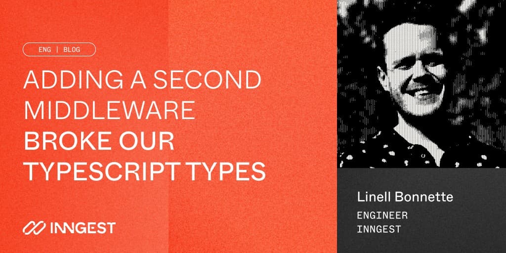 Featured image for Adding a second middleware broke our typescript types blog post