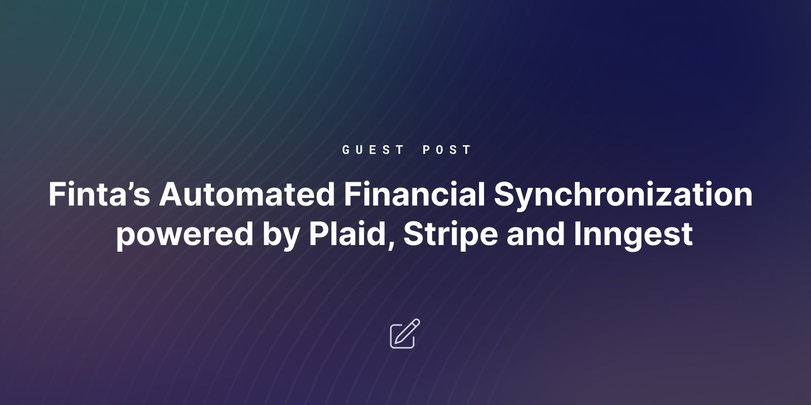 Featured image for Finta's Automated Financial Synchronization powered by Plaid, Stripe and Inngest blog post