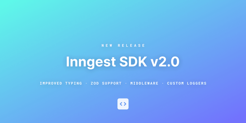 Introducing Inngest TypeScript SDK v2.0 - Inngest Blog