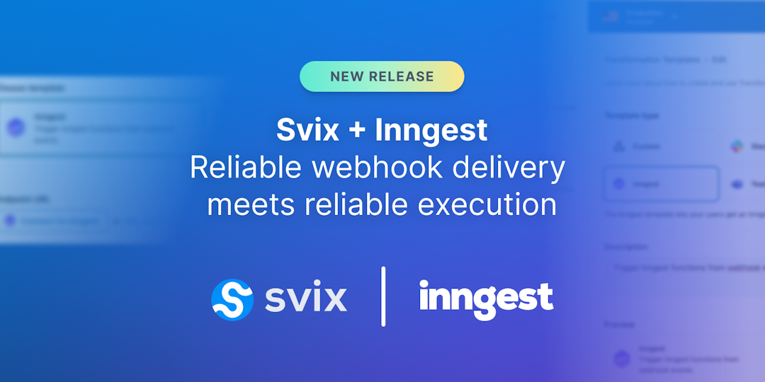 Blog featured image for Svix + Inngest: Reliable Webhook Delivery and Execution