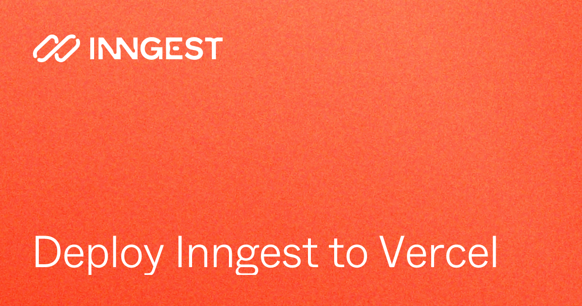 Deploy Inngest to Vercel - Inngest Docs
