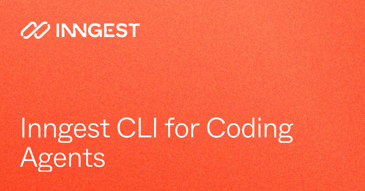 Inngest CLI for Coding Agents - Inngest Docs