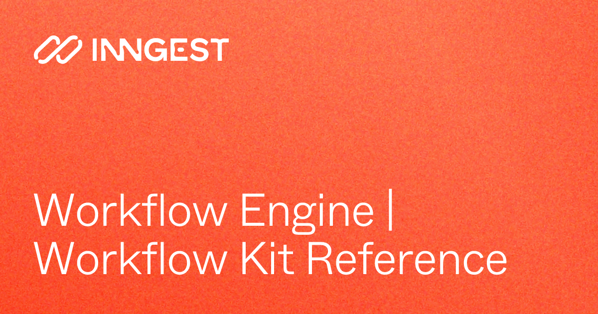 Workflow Engine | Workflow Kit Reference - Inngest Documentation